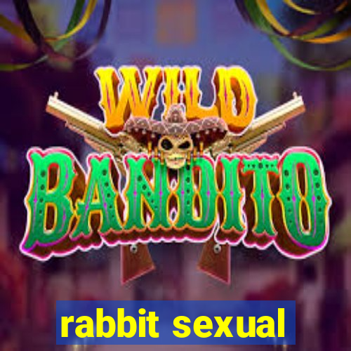 rabbit sexual