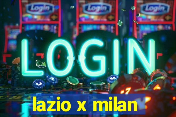 lazio x milan