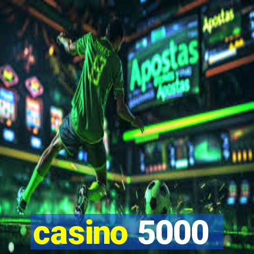 casino 5000