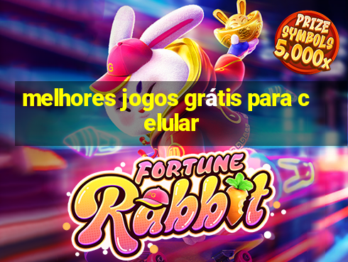 melhores jogos grátis para celular