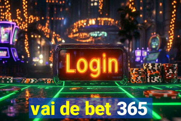 vai de bet 365