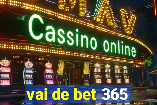 vai de bet 365