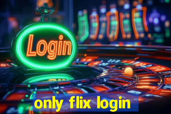 only flix login