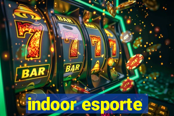 indoor esporte