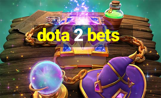 dota 2 bets