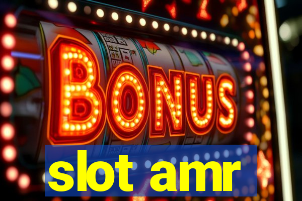 slot amr