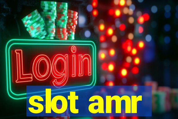 slot amr