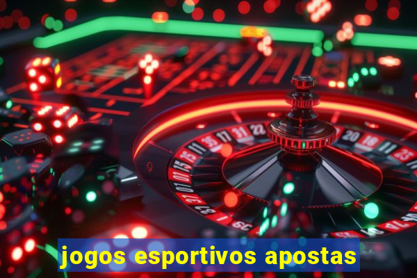 jogos esportivos apostas