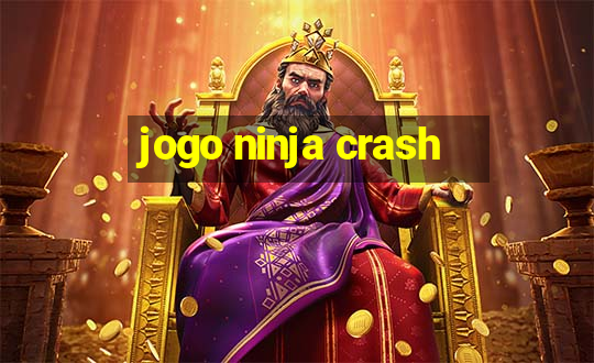 jogo ninja crash