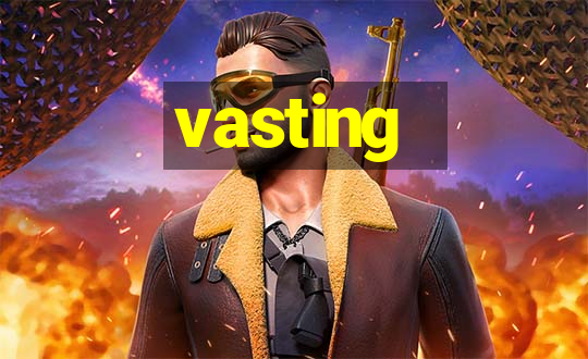 vasting