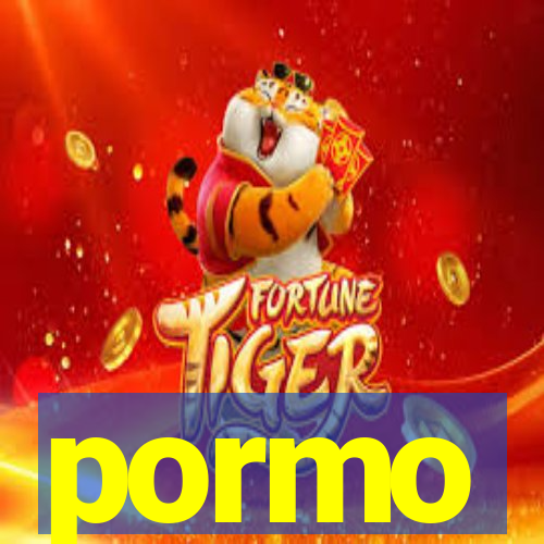 pormo