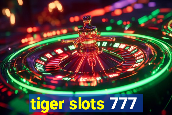 tiger slots 777