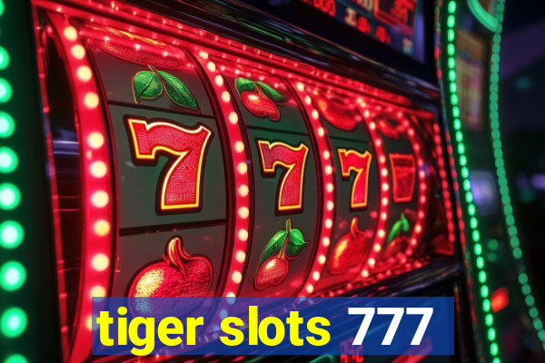 tiger slots 777