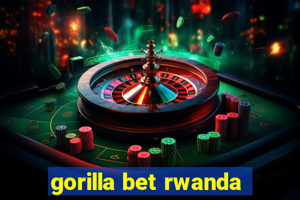 gorilla bet rwanda