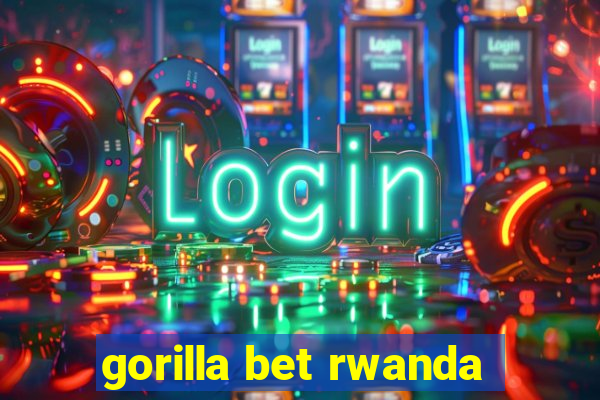 gorilla bet rwanda