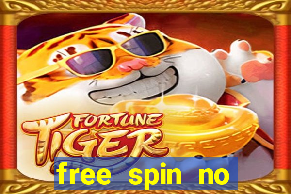 free spin no deposit casinos