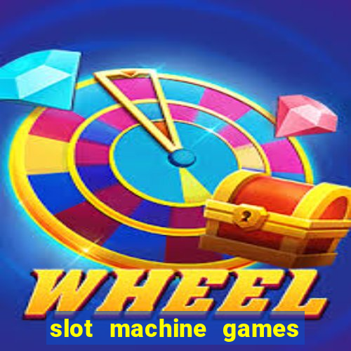 slot machine games for computer