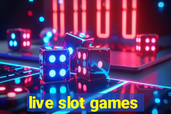 live slot games