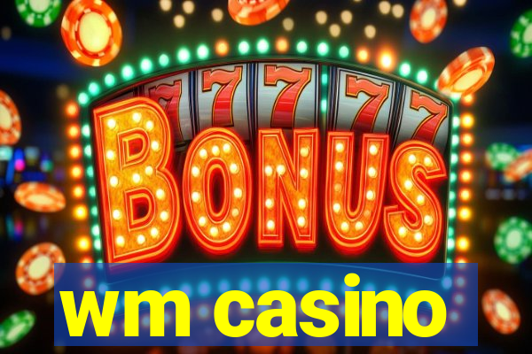 wm casino