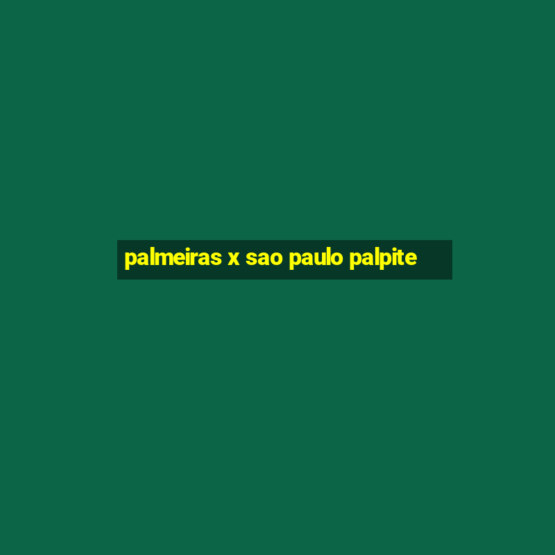 palmeiras x sao paulo palpite