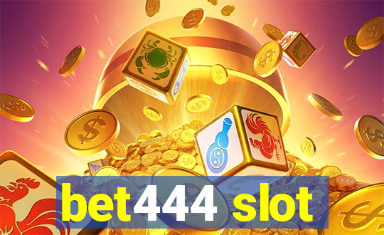 bet444 slot