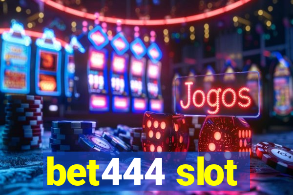 bet444 slot