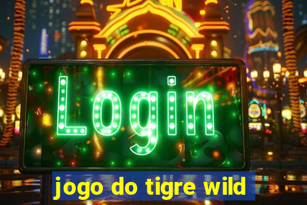 jogo do tigre wild