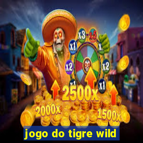 jogo do tigre wild