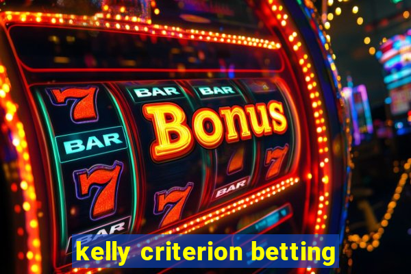 kelly criterion betting