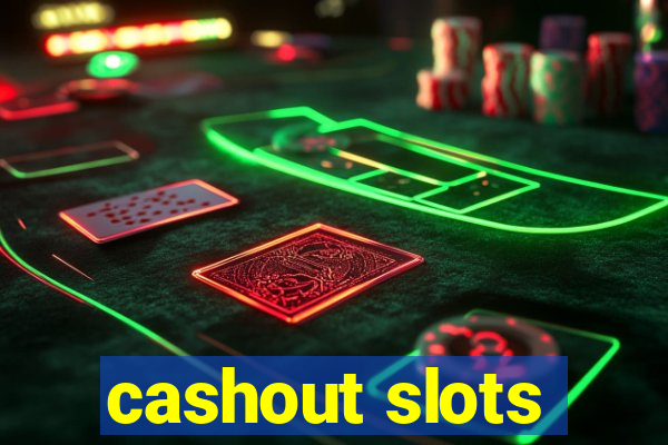 cashout slots