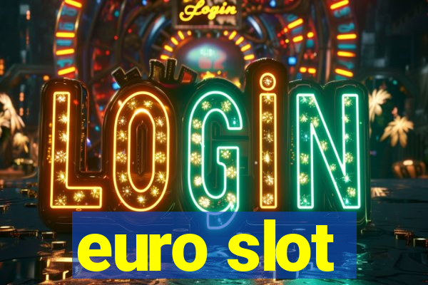 euro slot