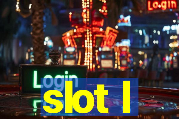 slot l