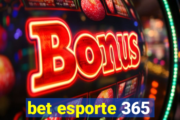 bet esporte 365