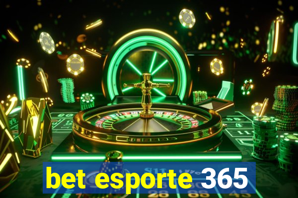 bet esporte 365