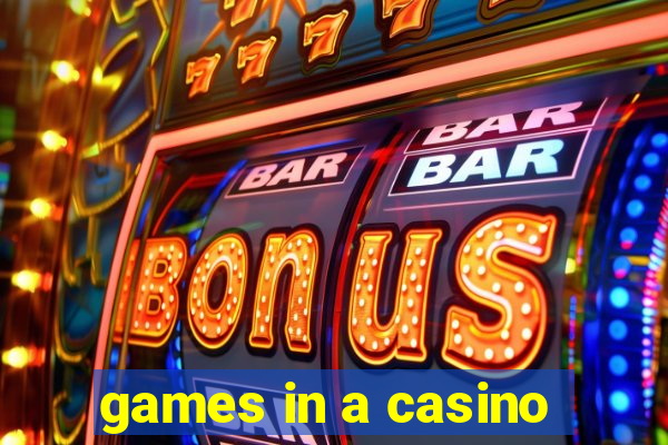 games in a casino