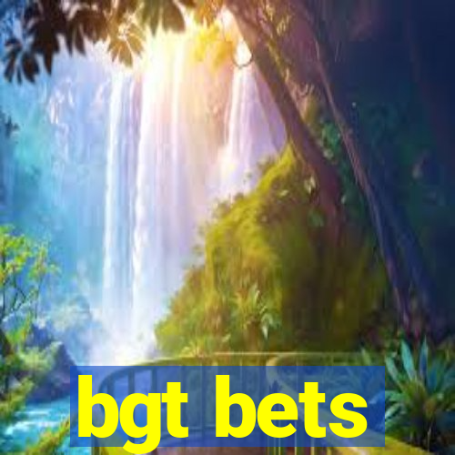 bgt bets