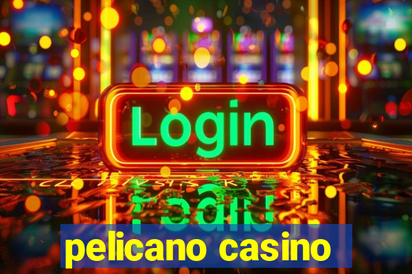 pelicano casino