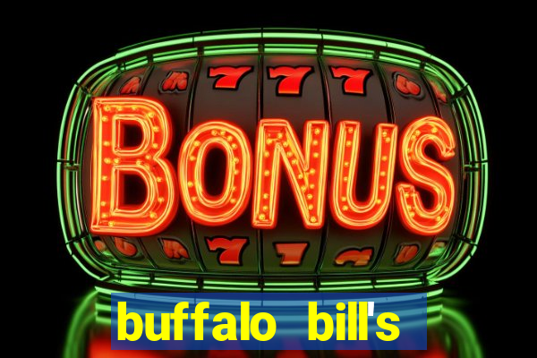 buffalo bill's resort and casino