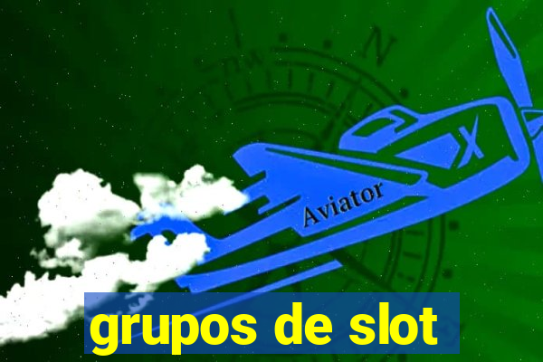 grupos de slot