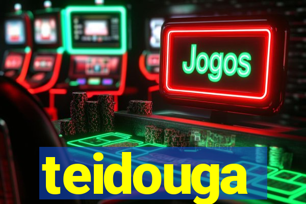 teidouga