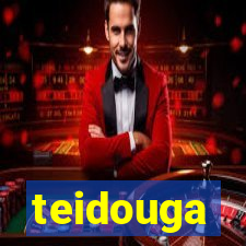 teidouga