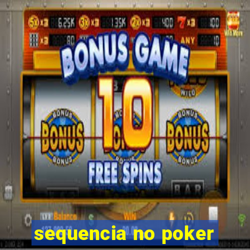 sequencia no poker