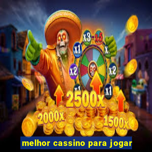 melhor cassino para jogar