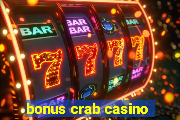 bonus crab casino