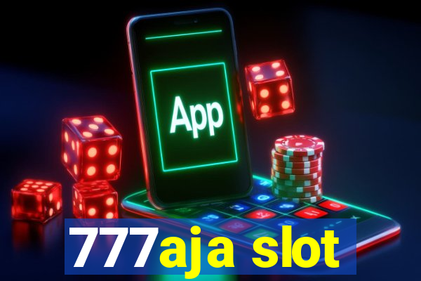 777aja slot