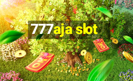 777aja slot