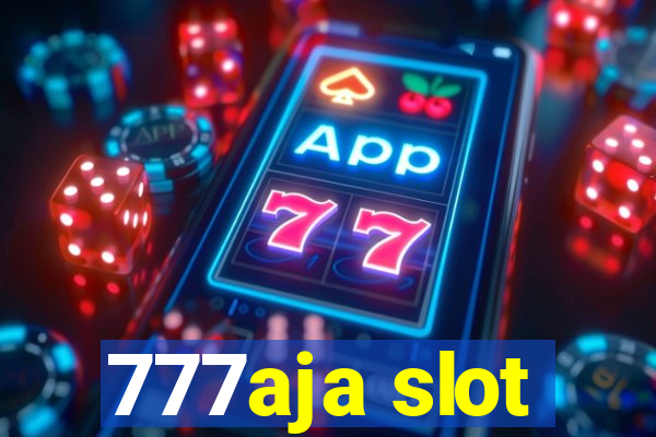 777aja slot