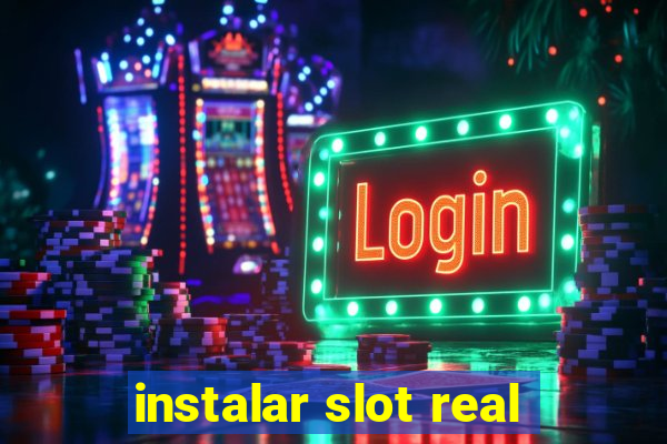 instalar slot real