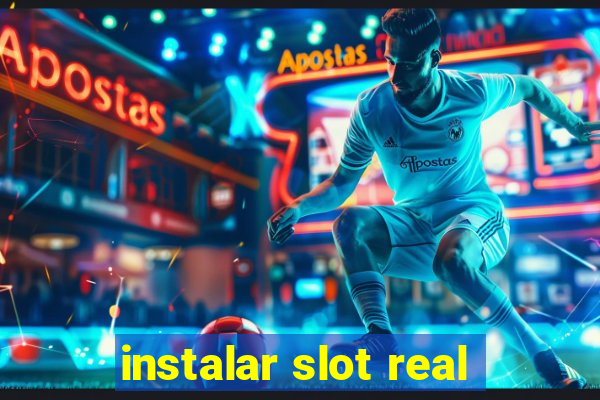 instalar slot real