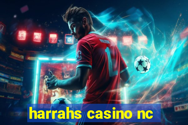 harrahs casino nc